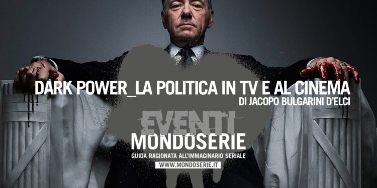 Locandina Dark Power politica tv cinema