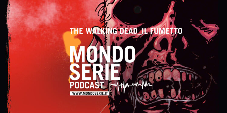 Artwork The Walking Dead fumetto per podcast Mondoserie