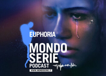 Cover di Euphoria podcast per MONDOSERIE