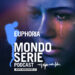 Cover di Euphoria podcast per MONDOSERIE