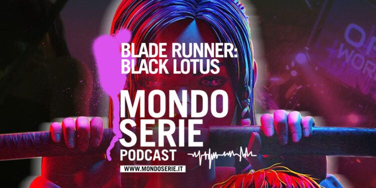 Cover di Blade Runner Black Lotus podcast per Mondoserie