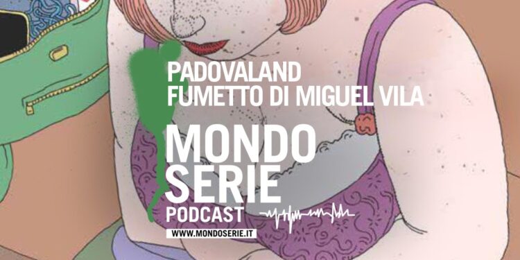 Cover di Padovaland podcast per Mondoserie