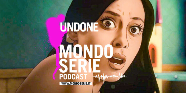 Cover di Undone podcast per Mondoserie