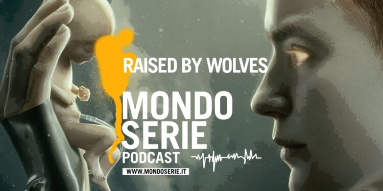 Cover di Raised by Wolves podcast per Mondoserie