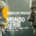 Cover di Raised by Wolves podcast per Mondoserie