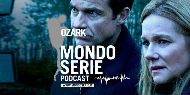 Cover di Ozark podcast per Mondoserie