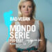 Cover di Bad Vegan podcast per Mondoserie