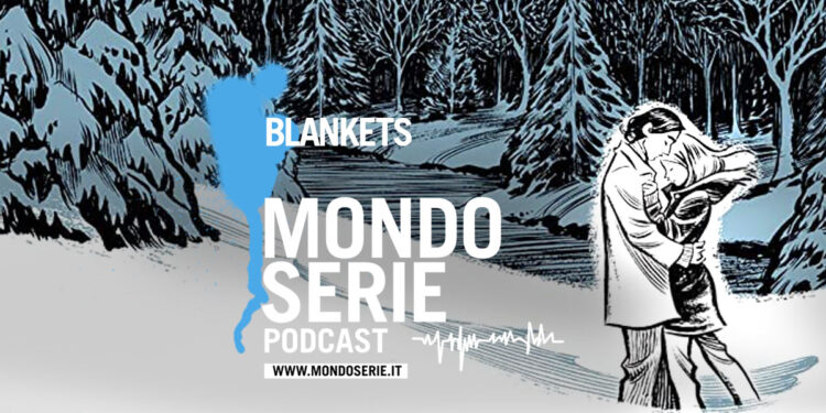 Cover di Blankets podcast per Mondoserie