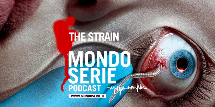 Cover di The Strain podcast per Mondoserie