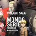 Cover di Vinland Saga podcast per Mondoserie