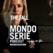 Cover di The Fall podcast per Mondoserie