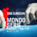 Cover di Bad Surgeon podcast per Mondoserie