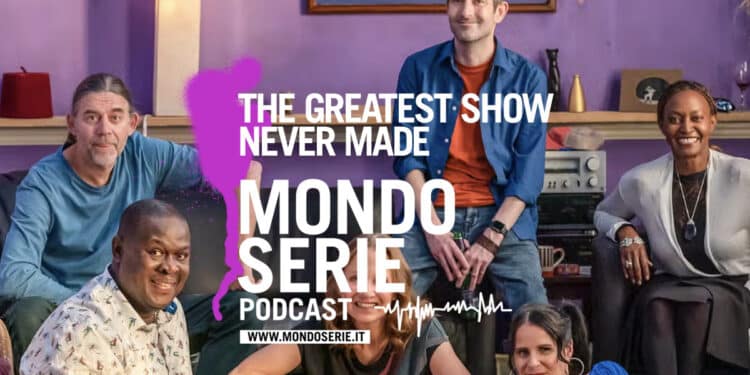cover di The Greatest Show Never Made, podcast per Mondoserie
