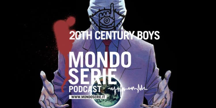 cover 20th Century Boys, podcast per Mondoserie