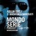 Cover di FOLLICA DOC 3, Inventori e narcisisti, podcast per Mondoserie