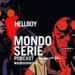 cover di Hellboy, podcast per Mondoserie