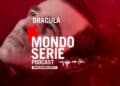 Cover di Dracula podcast per Mondoserie