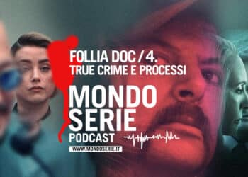 cover di FOLLIA DOC 4 processi true crime, podcast per Mondoserie