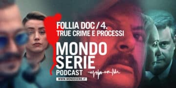 cover di FOLLIA DOC 4 processi true crime, podcast per Mondoserie