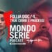 cover di FOLLIA DOC 4 processi true crime, podcast per Mondoserie