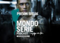 cover di Prison Break, podcast per Mondoserie