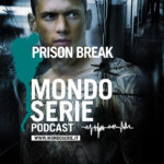 cover di Prison Break, podcast per Mondoserie