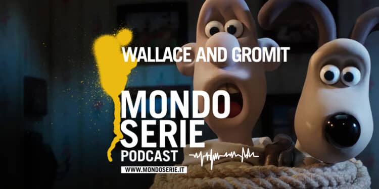 cover di Wallace & Gromit, podcast per Mondoserie